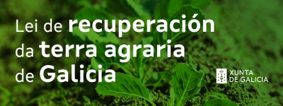 Publicación da Lei de recuperación da terra agraria de Galicia