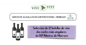 O GDR lanza o sorteo dunha selección de 12 botellas de viño da Indicación Xeográfica Protexida Ribeiras do Morrazo dentro da campaña de dinamización dos GDR de Galicia #OruralviveViveorural